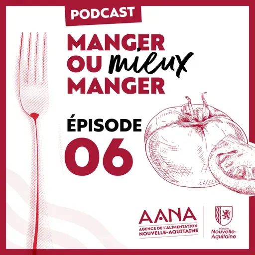 Podcast Ép. 6 - Tomate Label Rouge en Lot-et-Garonne