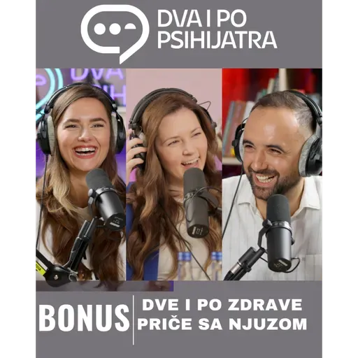 Dve i po zdrave priče sa Njuzom
