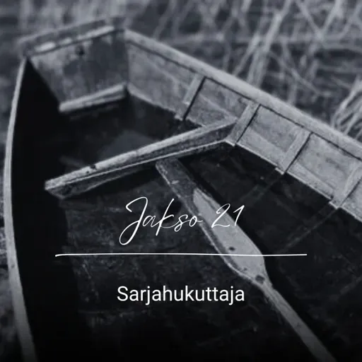 Jakso 21: Sarjahukuttaja