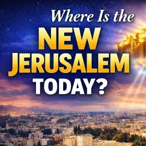 Where Is the New Jerusalem Today?