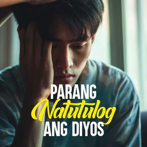 Parang Natutulog Ang Diyos