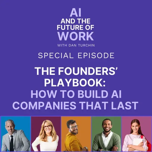 The Founders’ Playbook: How to Build AI Companies That Last (Special Episode)