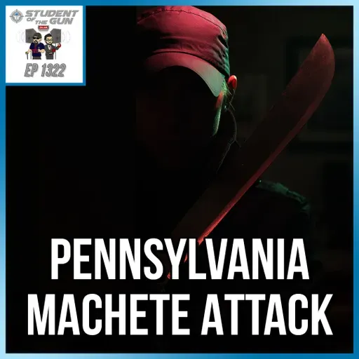 Pennsylvania Machete Attack | SOTG 1322