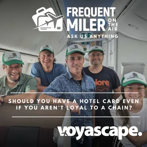 Should you have a hotel credit card even If you aren’t loyal to a hotel chain? | Ask Us Anything Ep86 | 5-6-26