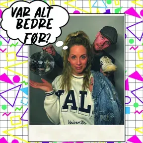 Var alt bedre før?