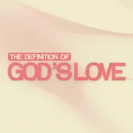 The Definition of God's Love