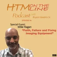 “Faith, Failure and Fixing Imaging Equipment: Lessons from Mike Reagan”