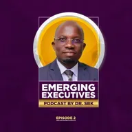 EMERGING EXECUTIVE EPSODE 2