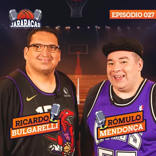 JARARACAS #27 | ÚLTIMA SEMANA DA TEMPORADA REGULAR, GALVÃO BUENO E PISTOLINHA