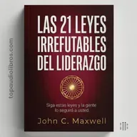 Tu Cargo No te Hace Líder (Aprende a Construir Influencia Real sobre las Personas)