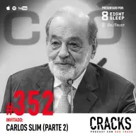 #352. Ing. Carlos Slim Pt. 2 - Carta a la Juventud, Principios de Vida, Matrimonio, Arte y Filantropía