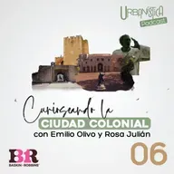 Curioseando la Ciudad Colonial 06 - Emilio Olivo y Rosa Julián