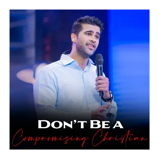 Don’t Be a Compromising Christian