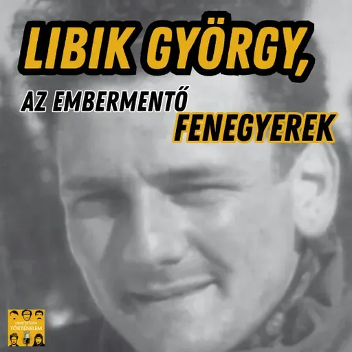 Libik György, az embermentő fenegyerek - E112