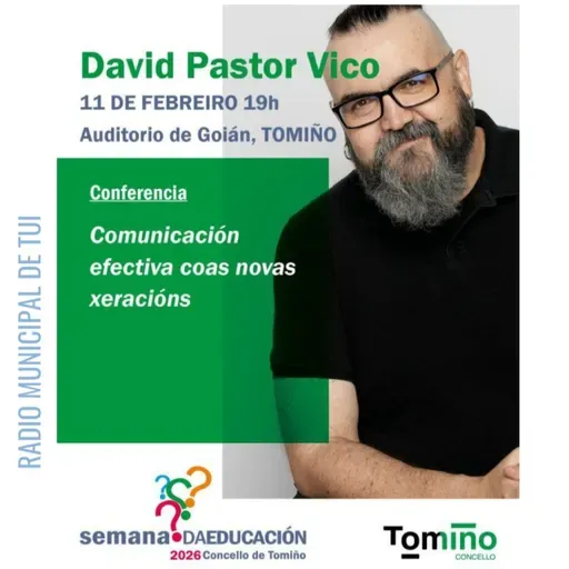 Ent. David Pastor Vico, filósofo e divulgador | “Comunicación efectiva coas novas xeracións"