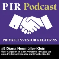 Private Investor Relations Podcast #5: Diana Neumüller-Klein über den CIRA-Vorstand, ihr Scale-Up plus drei Song-Einspieler als CIRAoke-Spoiler