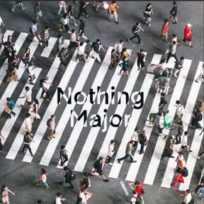 Nothing Major
