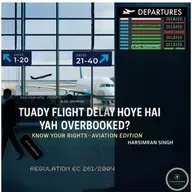 TUADY FLIGHT DELAY HOYE HAI YAH OVERBOOKED? | KNOW YOUR RIGHTS – AVIATION EDITION | KOHINOOR JEHA