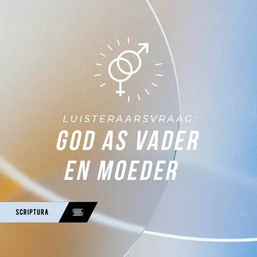 Luisteraarsvraag: God die Vader en God die "Moeder"?