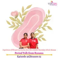 Episode 49, Season 03, Period Talk from Rasuwa, Podcast Gulabi Sambad