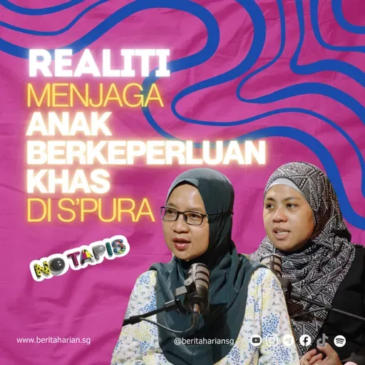 Realiti menjaga anak berkeperluan khas di S’pura