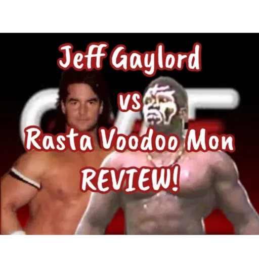 Jeff Gaylord vs Rasta Voodoo Man GWF Review!
