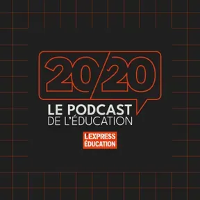 20/20｜L'Express Éducation
