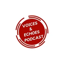 Voices and Echoes