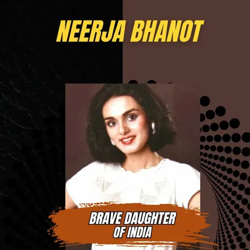 Boond#266: Neerja Bhanot  - The Brave Daughter of India