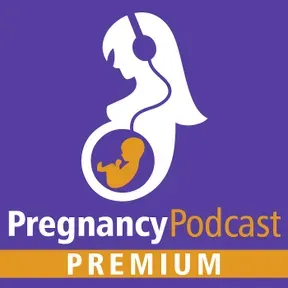 Pregnancy Podcast Premium