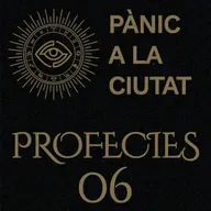 Pànic a la Ciutat - Profecies 06