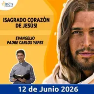 Evangelio De Hoy - 12 Junio 2026 - Padre Carlos Yepes - Amen Comunicaciones