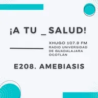 E208. ¡A Tu Salud! - Amebiasis