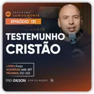 Testemunho do cristão | Caminho, Sulco e Forja | #131