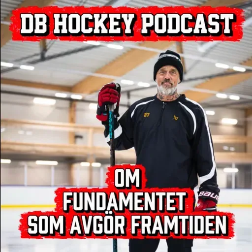 DB Hockey Podcast om Fundamentet som avgör framtiden