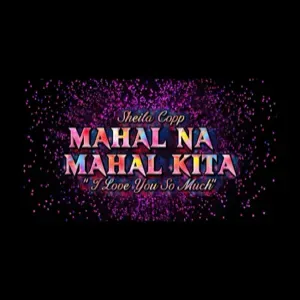Song: Mahal Na Mahal Kita