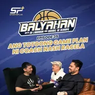 Ep 35 Ang Totoong Game Plan ni Coach Nash Racela