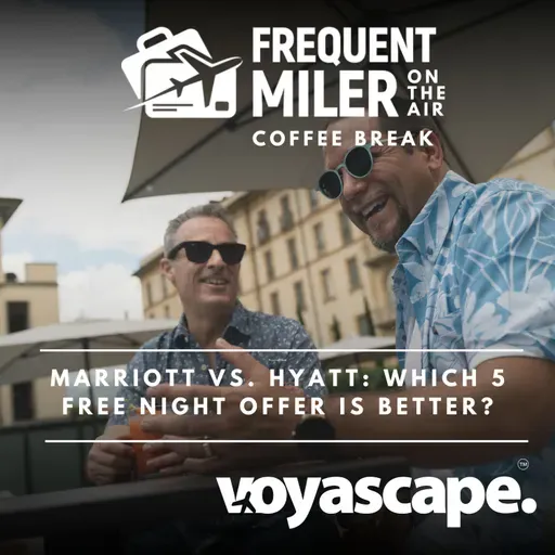 Marriott vs. Hyatt: Which 5 free night offer is better? | Coffee Break Ep89 | 1-20-26