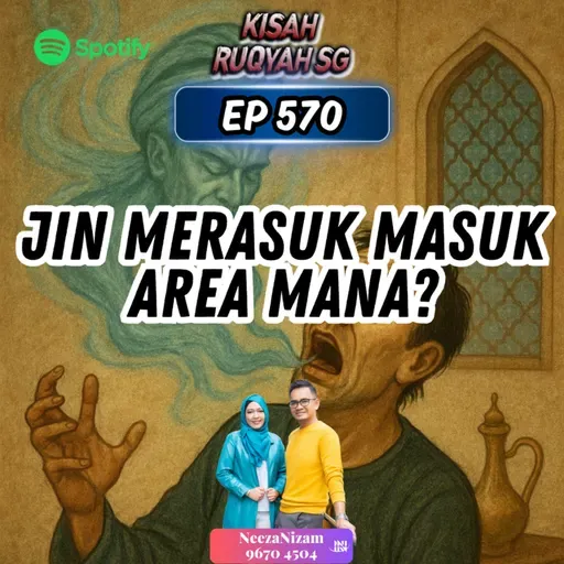 Ep 570: Jin Merasuk Masuk Area Mana?