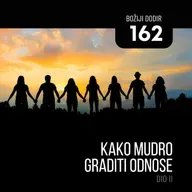 162 BD - Kako mudro graditi odnose - dio II