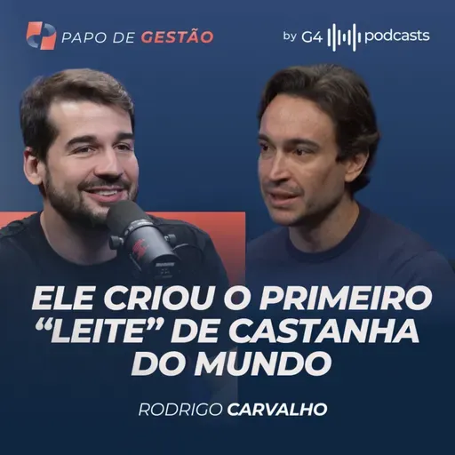 O SEGREDO POR TRÁS DE MARCAS SAUDÁVEIS E LUCRATIVAS COM RODRIGO CARVALHO | PAPO DE GESTÃO