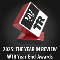 [WTR #1305] 2025: The Year In Review - WTR Year-End-Awards
