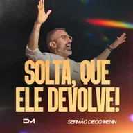 SOLTA, QUE ELE DEVOLVE!