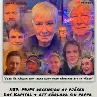 1137. DEL 2: MUFs recension av pjäsen Das Kapital & att förlora sin pappa