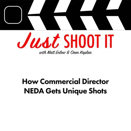 How Commercial Director NEDA Gets Unique Shots - Just Shoot It 505