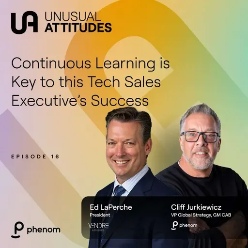 S1E16 - Continuous Learning is Key to this Tech Sales Executive’s Success