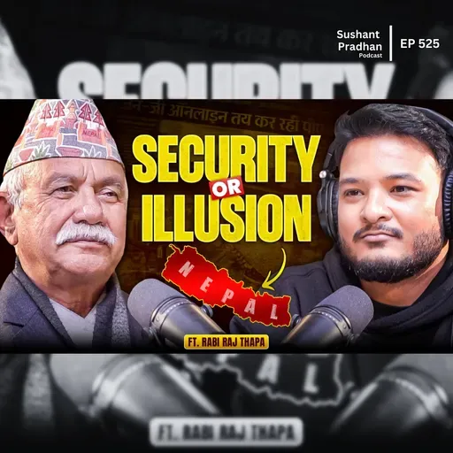 Ep: 525 | Is Nepal’s Security System Failing? | Former APF General Speaks | Rabi Raj Thapa