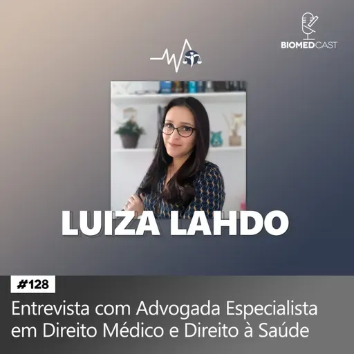 Direito Médico e Direito à Saúde - Entrevista com Luiza Lahdo