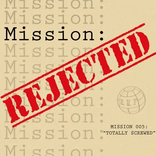 105: Totally Screwed