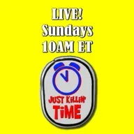 Just Killin Time 03/29/26 Show